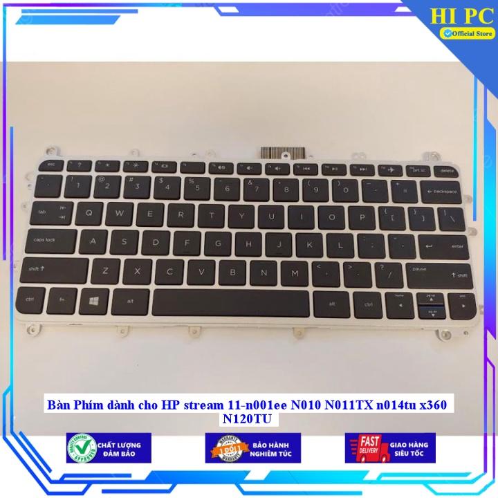 Bàn Phím dành cho HP stream 11-n001ee N010 N011TX n014tu x360 N120TU - Hàng Nhập Khẩu