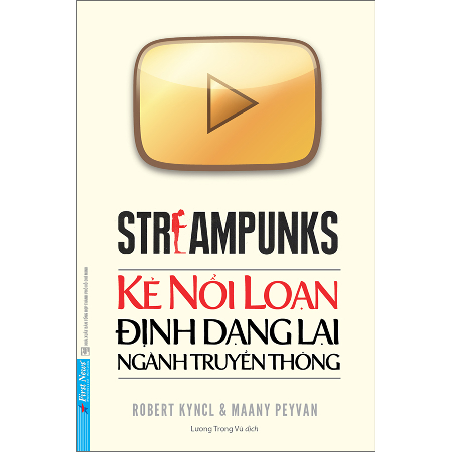 Sách Kẻ Nổi Loạn Định Dạng Lại Ngành Truyền Thông - Streampunks