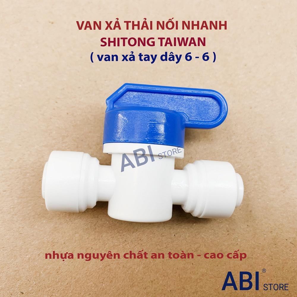 Van xả tay dây 6 - 6 nối nhanh Shitong Taiwan cao cấp, van xả thải máy lọc nước RO