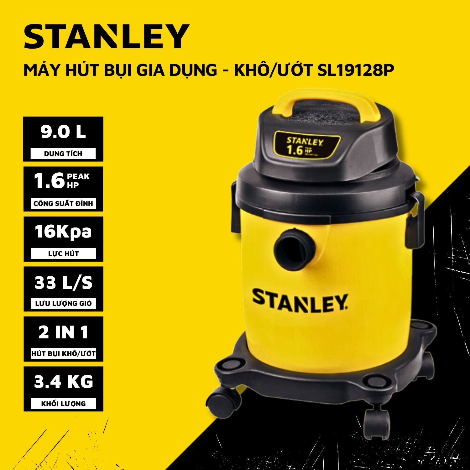 MÁY HÚT BỤI GIA DỤNG 2 CHỨC NĂNG 9L STANLEY SL19128P 1.6 PEAK HP-HÀNG CHÍNH HÃNG