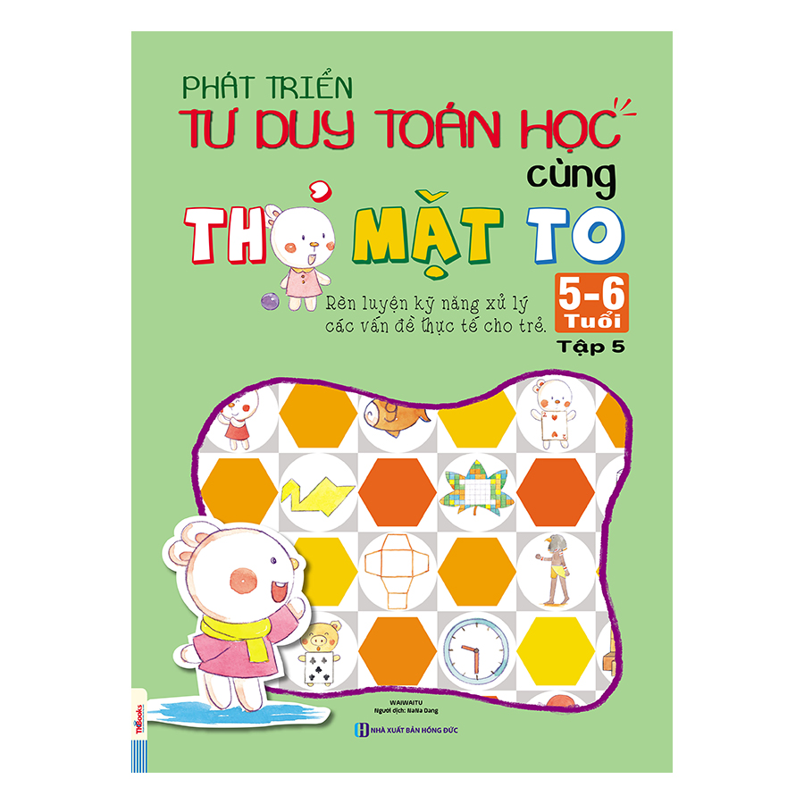 Phát Triển Tư Duy Toán Học Cùng Thỏ Mặt To 5-6 Tuổi (Tập 5)