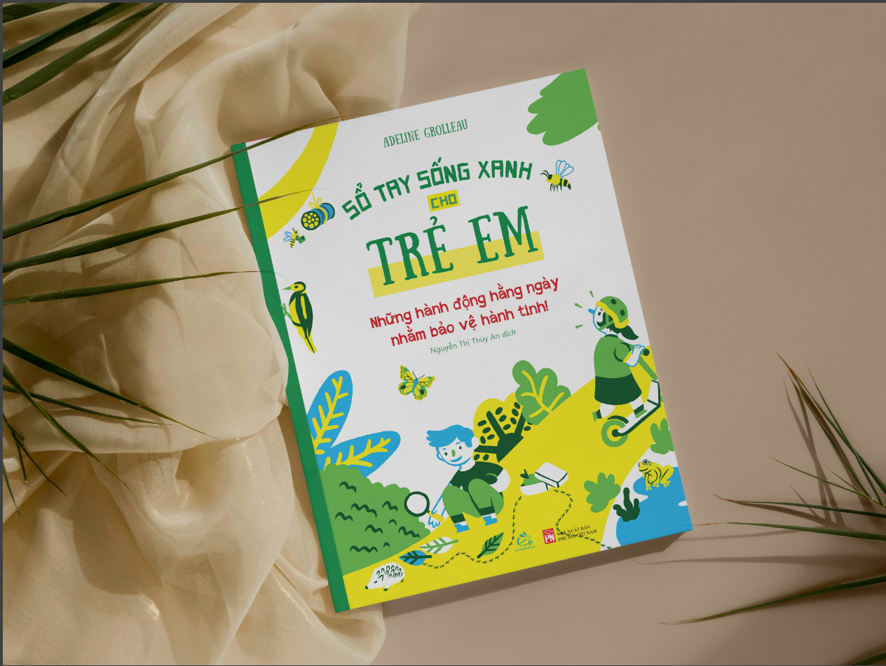 SỔ TAY SỐNG XANH CHO TRẺ EM  NHỮNG HÀNH ĐỘNG HẰNG NGÀY NHẰM BẢO VỆ HÀNH TINH!