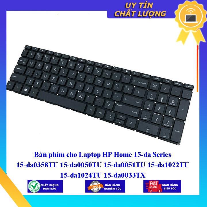 Bàn phím cho Laptop HP Home 15-da Series 15-da0358TU 15-da0050TU 15-da0051TU 15-da1022TU 15-da1024TU 15-da0033TX  - Hàng Nhập Khẩu New Seal