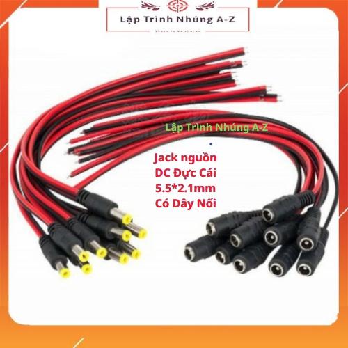 [Lập Trình Nhúng A-Z][G28] Jack nguồn DC Đực Cái 5.5*2.1mm Có Dây Nối