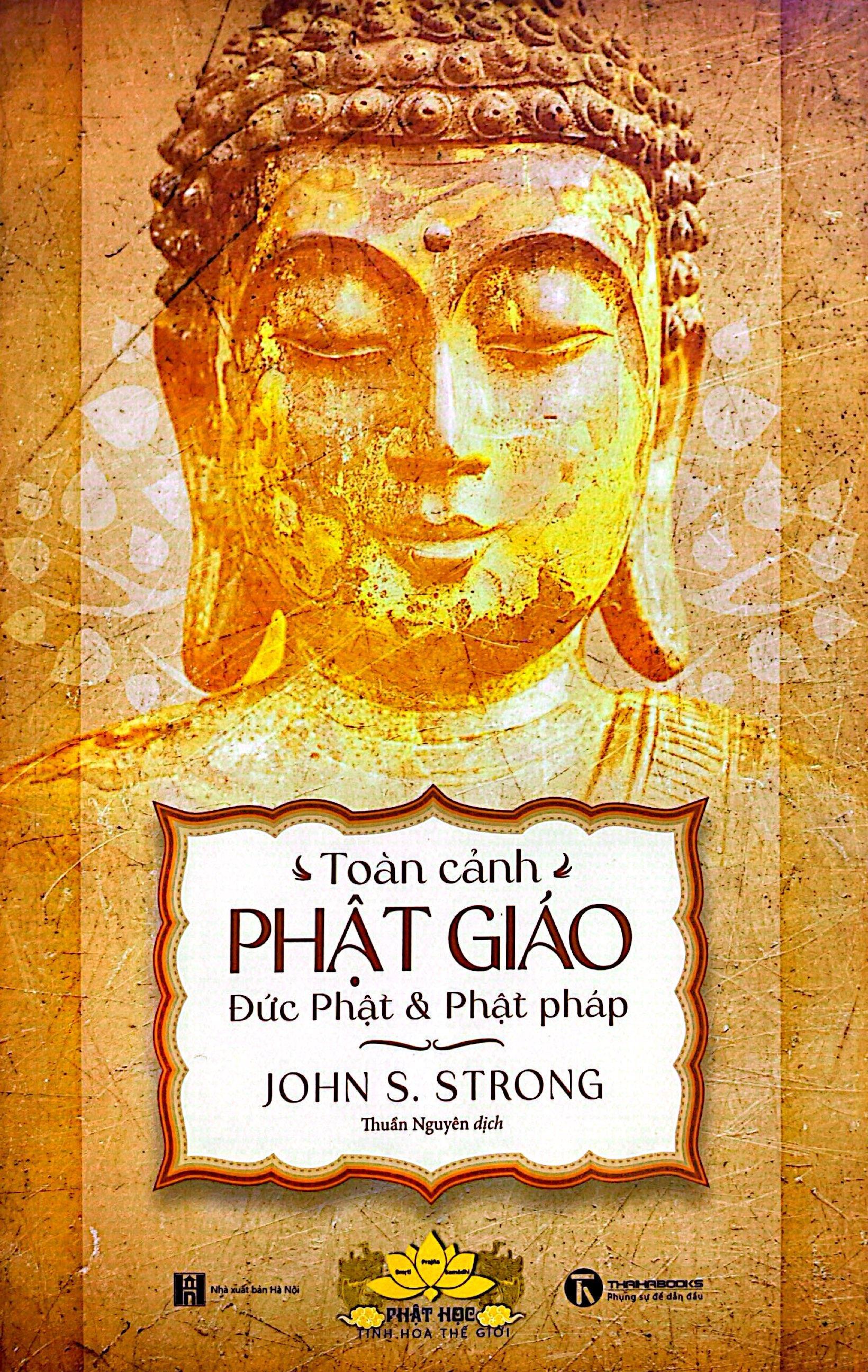 Sách - Toàn Cảnh Phật Giáo - Đức Phật Và Phật Pháp