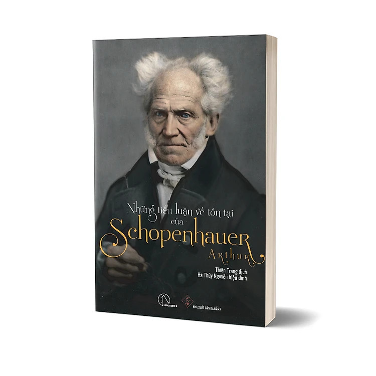 Những Tiểu Luận Về Tồn Tại Của Arthur Schopenhauer - Thiên Trang dịch - (bìa mềm)