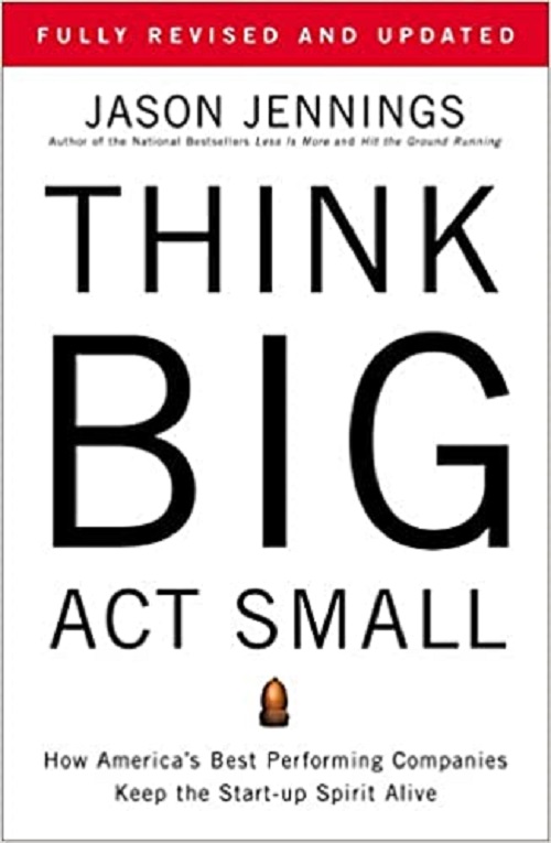 Think Big, Act Small