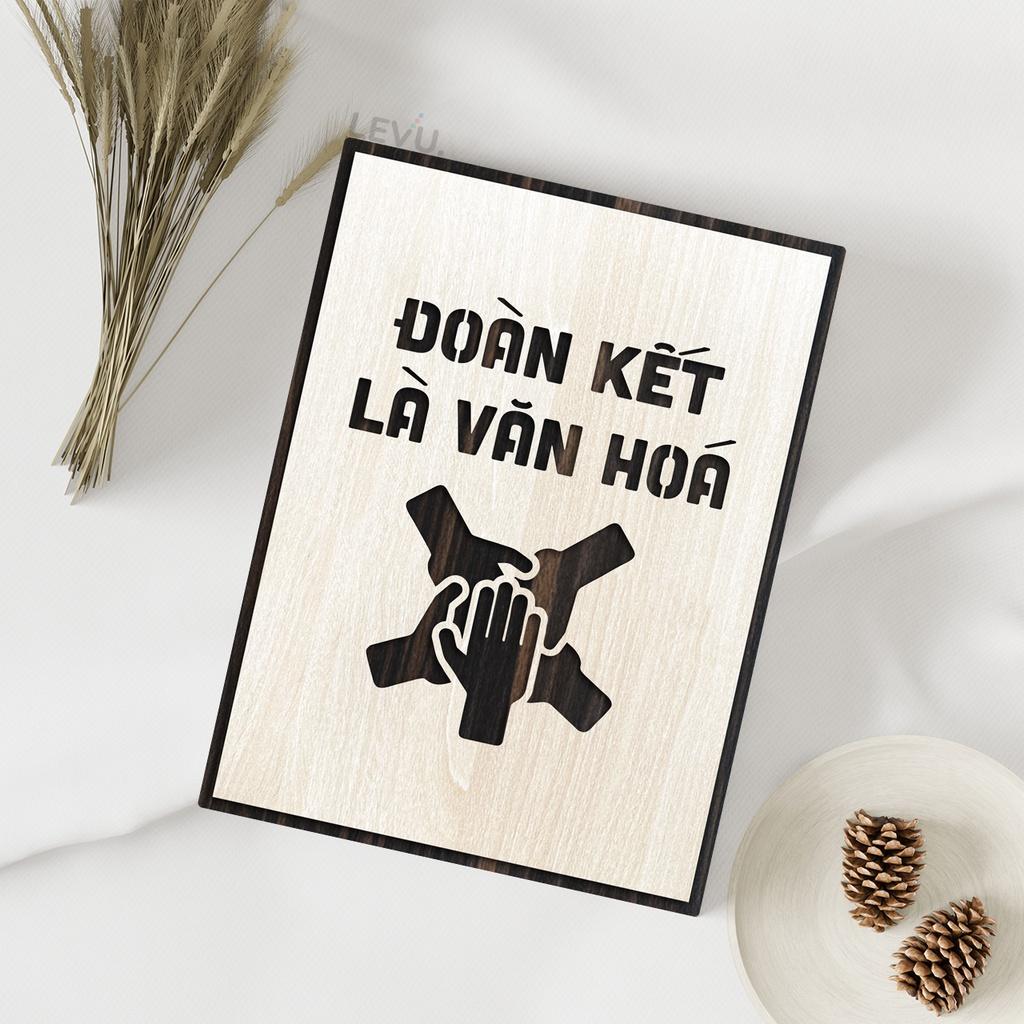Tranh khẩu hiệu LEVU LV041 "Đoàn kết là văn hóa" bằng gỗ khắc chữ laser cao cấp