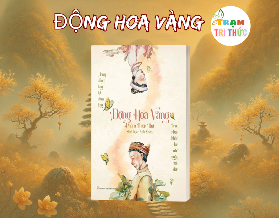 Động Hoa Vàng - Phạm Thiên Thư - NXB Hội nhà văn