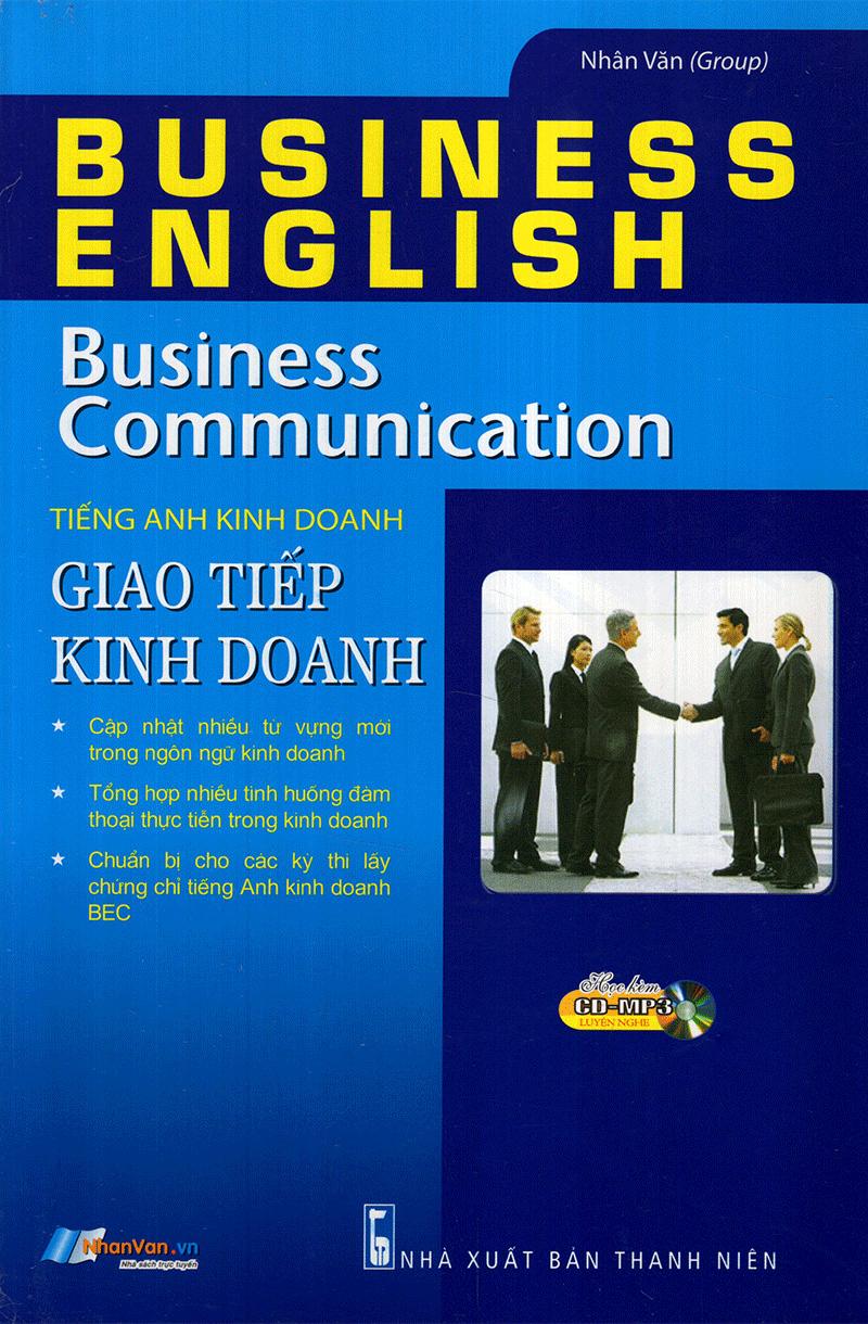Tiếng Anh Kinh Doanh – Giao Tiếp Kinh Doanh (Kèm CD)