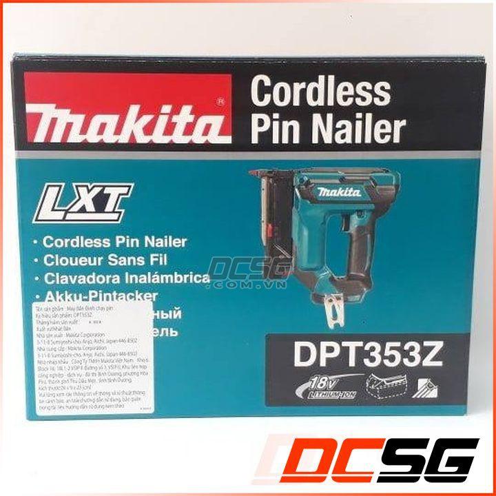 Máy bắn đinh 23 Ga dùng pin 18V Makita DPT353Z (không pin sạc)