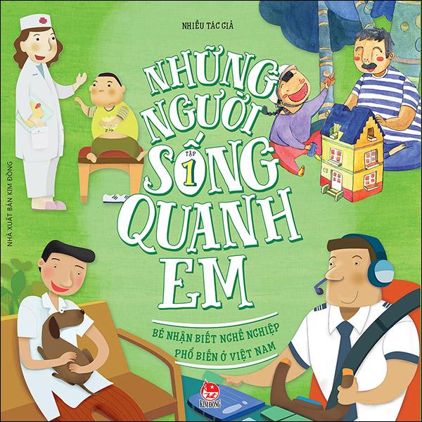Kim Đồng - Những người sống quanh em - Bé nhận biết nghề nghiệp phổ biến ở Việt Nam - tập 1