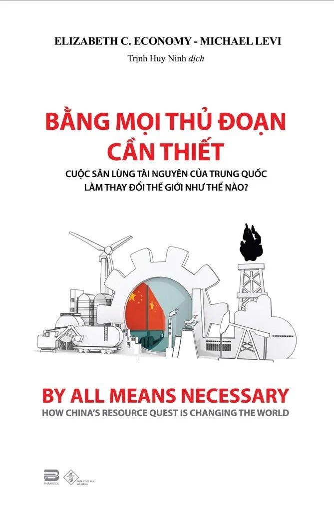 Bằng Mọi Thủ Đoạn Cần Thiết - Cuộc Săn Lùng Tài Nguyên Của Trung Quốc Làm Thay Đổi Thế Giới Như Thế Nào?