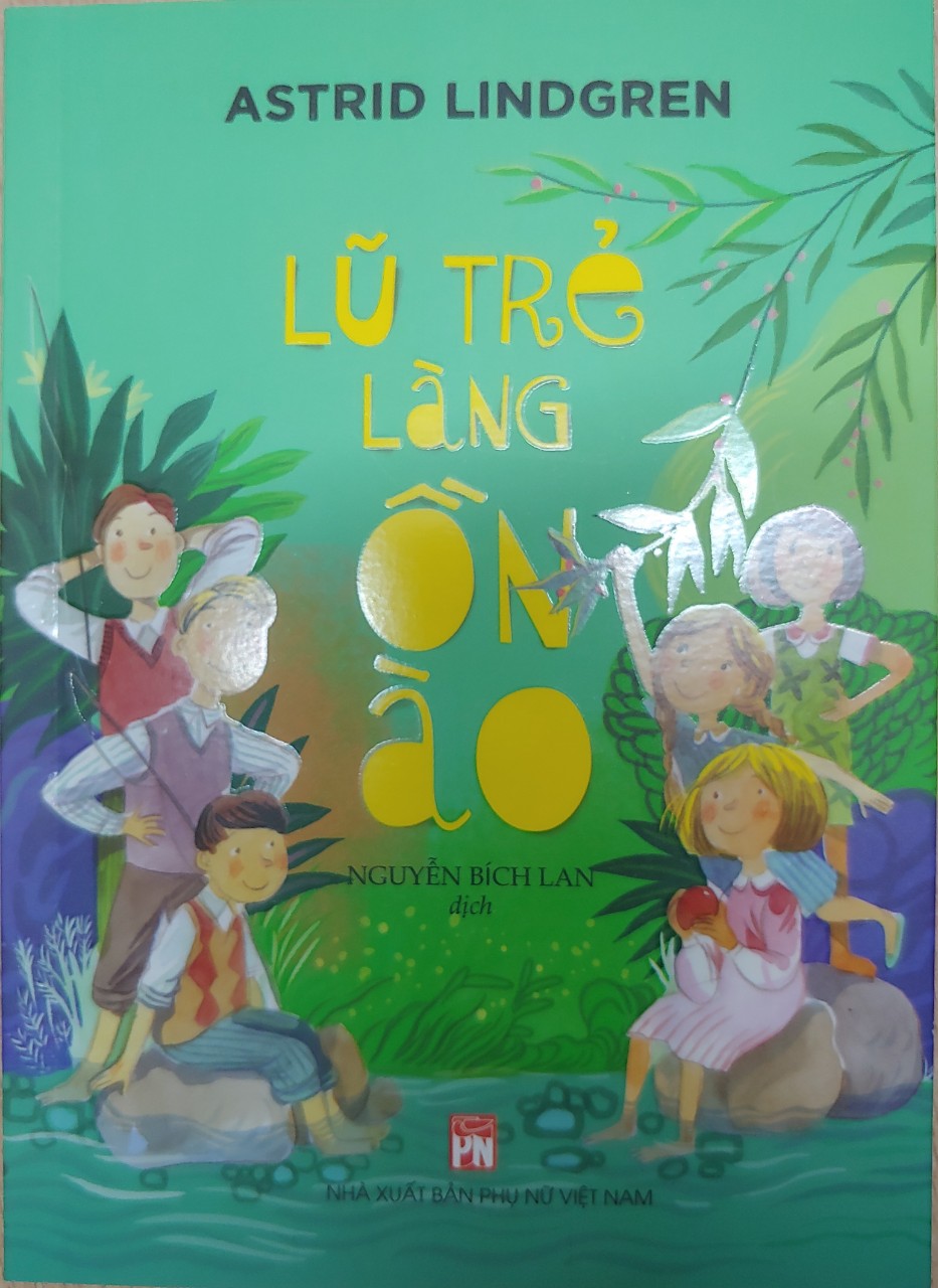 Lũ trẻ làng ồn ào - Astrid Lindgren