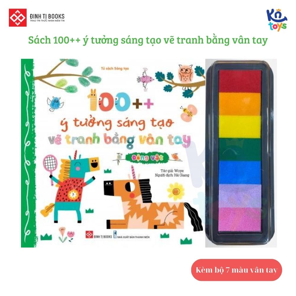 Sách 100++ Ý Tưởng Sáng Tạo Vẽ Tranh Bằng Vân Tay - Đinh Tị Books