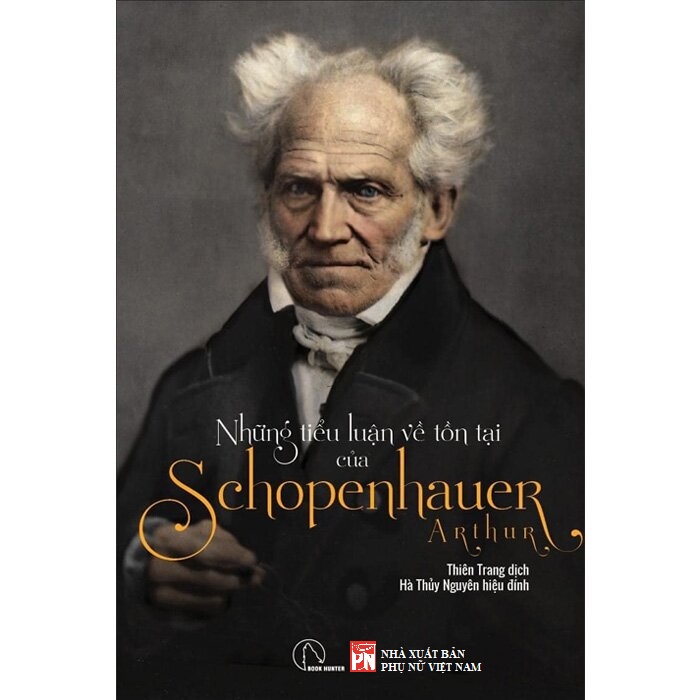 NHỮNG TIỂU LUẬN VỀ TỒN TẠI CỦA SCHOPENHAUER - TỦ SÁCH SIÊU HÌNH BOOKHUNTER