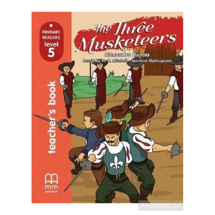 MM Publications: Truyện luyện đọc tiếng Anh theo trình độ - The Three Musketeers Teacher’S Book