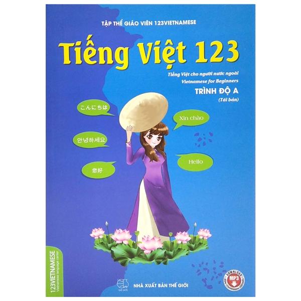 Tiếng Việt 123 (Tiếng Việt Cho Người Nước Ngoài) - Trình Độ A (Tái Bản 2022)