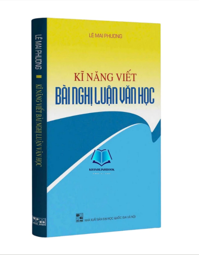 Sách - Kỹ Năng Viết Bài Nghị Luận Văn Học