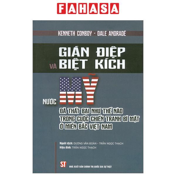Gián Điệp Và Biệt Kích Nước Mỹ Đã Thất Bại Như Thế Nào Trong Cuộc Chiến Tranh Bí Mật Ở Miền Bắc Việt Nam