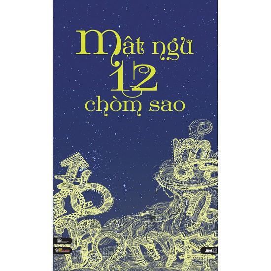 Sách - Mật Ngữ 12 Chòm Sao (tặng kèm bookmark)