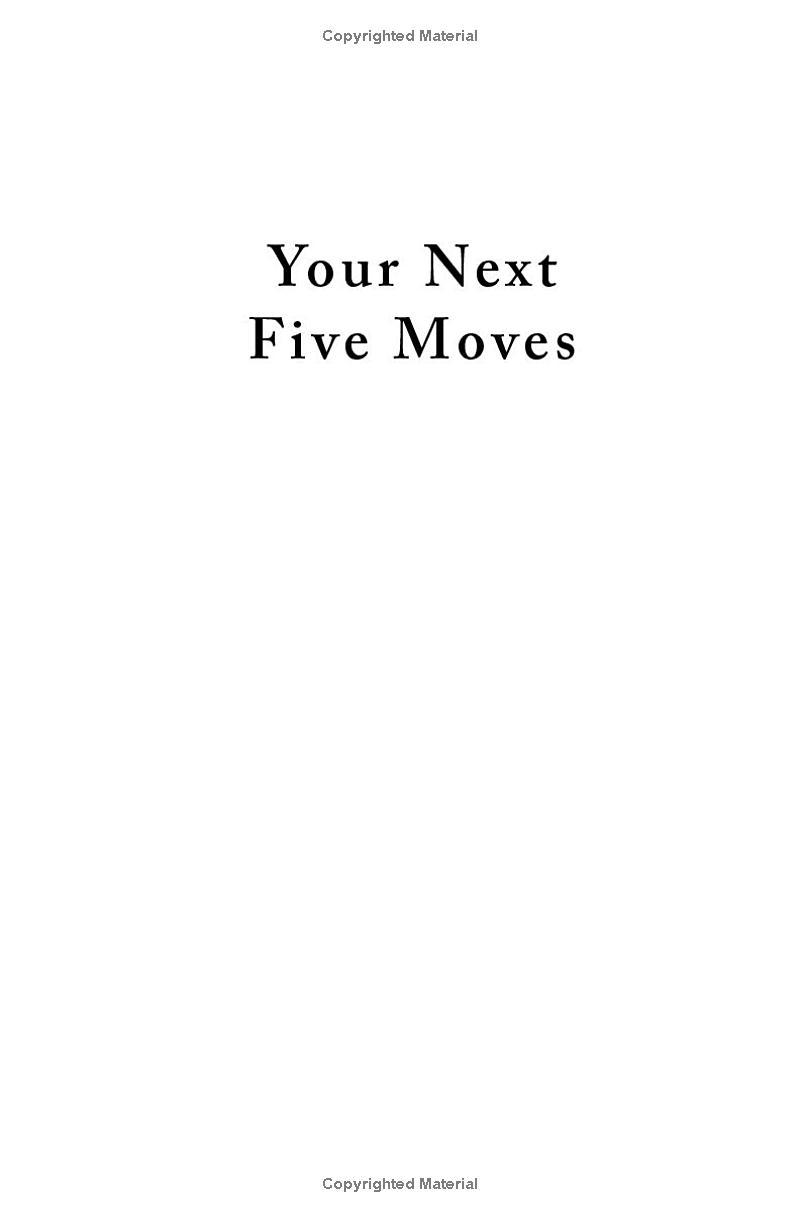 Your Next Five Moves: Master The Art Of Business Strategy