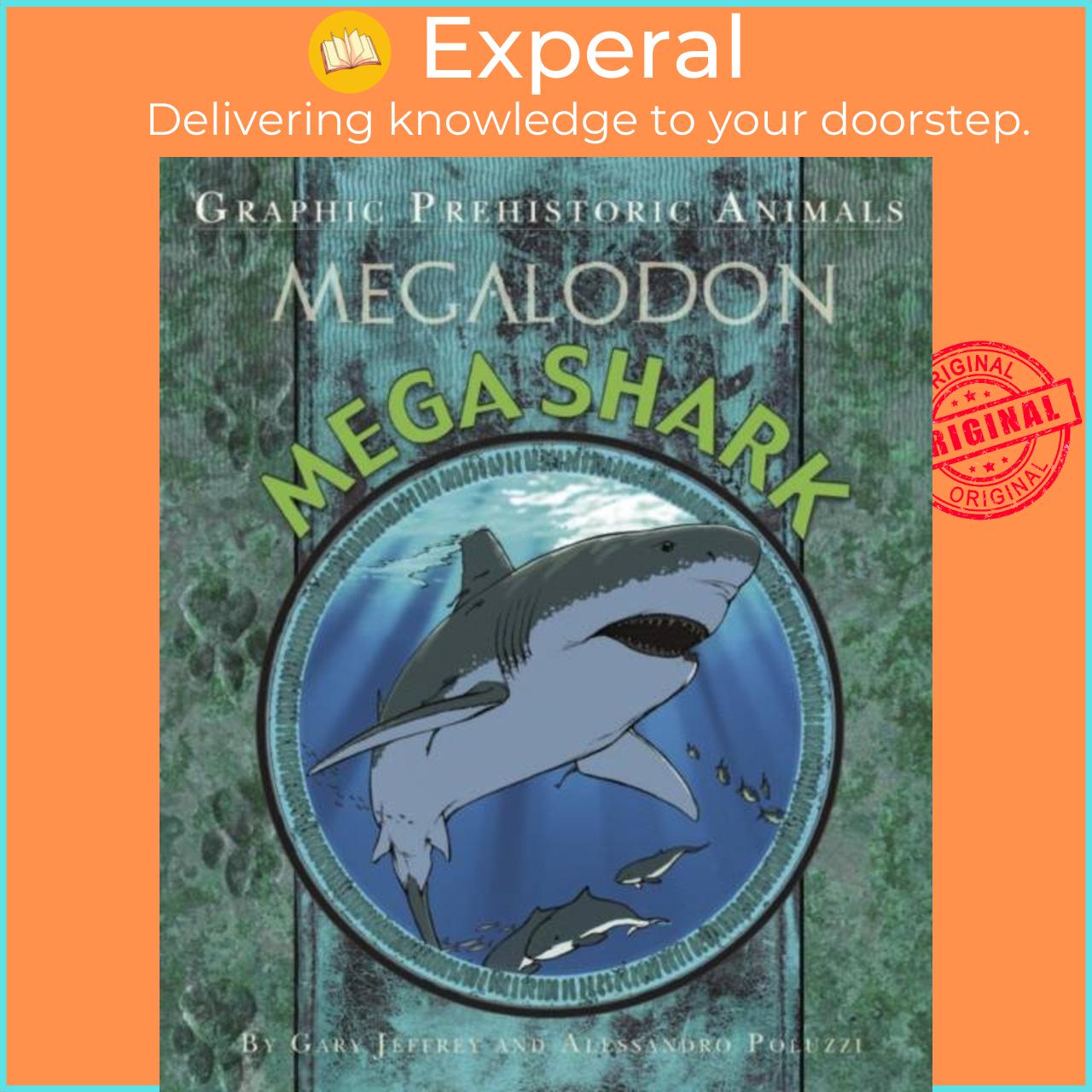 Sách - Graphic Prehistoric Animals: Mega Shark by Gary Jeffrey (UK edition, paperback)