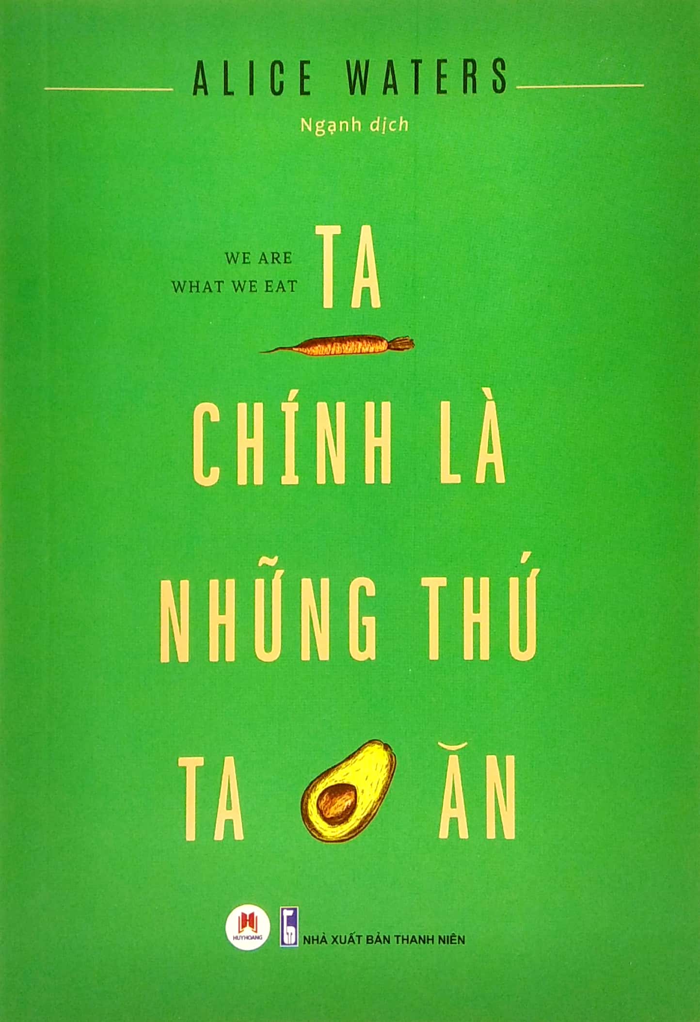 Sách - Ta Chính Là Những Thứ Ta Ăn - Sách chăm sóc sức khoẻ- 2H Books