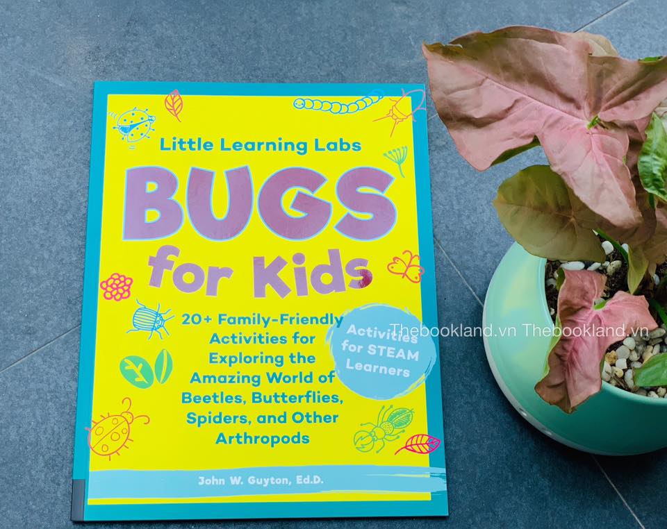 Little Learning Labs: Bugs for Kids: 20+ Family-Friendly Activities for Exploring the Amazing World of Beetles, Butterflies, Spiders, and Other Arthropods