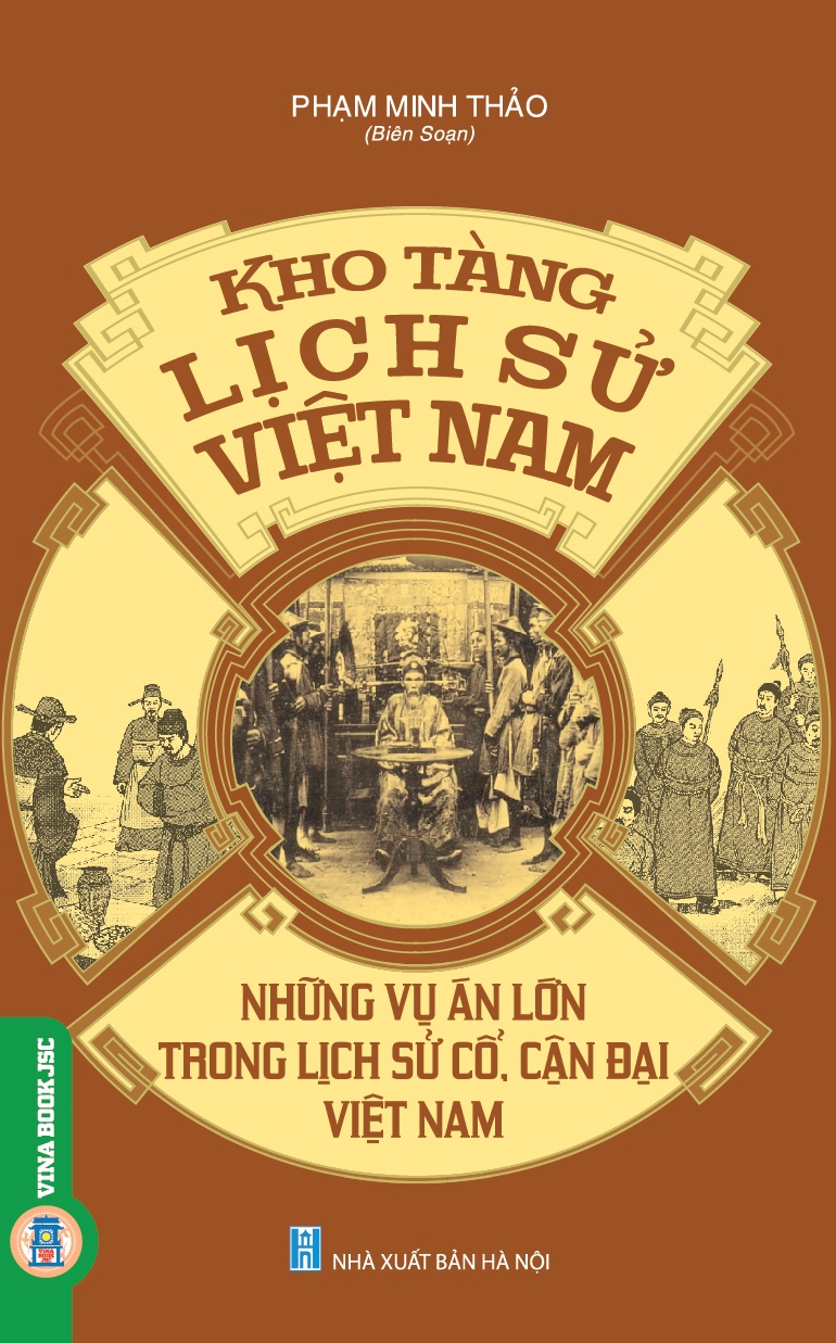 Những Vụ Án Lớn Trong Lịch Sử Cổ, Cận Đại Việt Nam