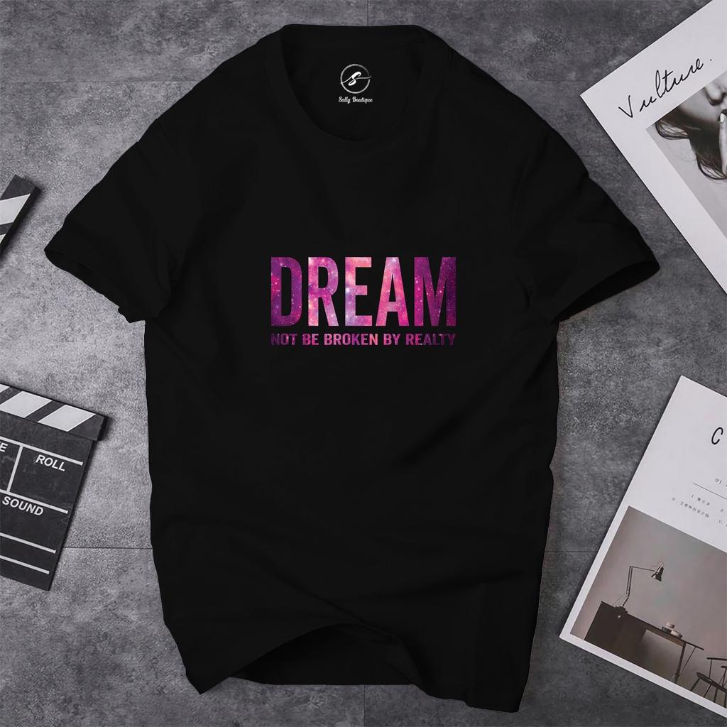 Áo Thun Nữ In Chữ DREAM Vải Cotton Dày Dặn Co Giãn Tốt Form Suông Cơ Bản Mặc Thoải Mái-ST008 Sally Boutique