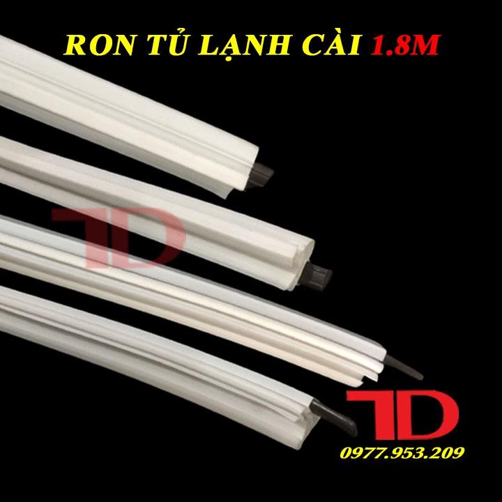 Ron Tủ Lạnh Kiểu Gài, gioăng cửa tủ lạnh bằng nhựa dài 1m8