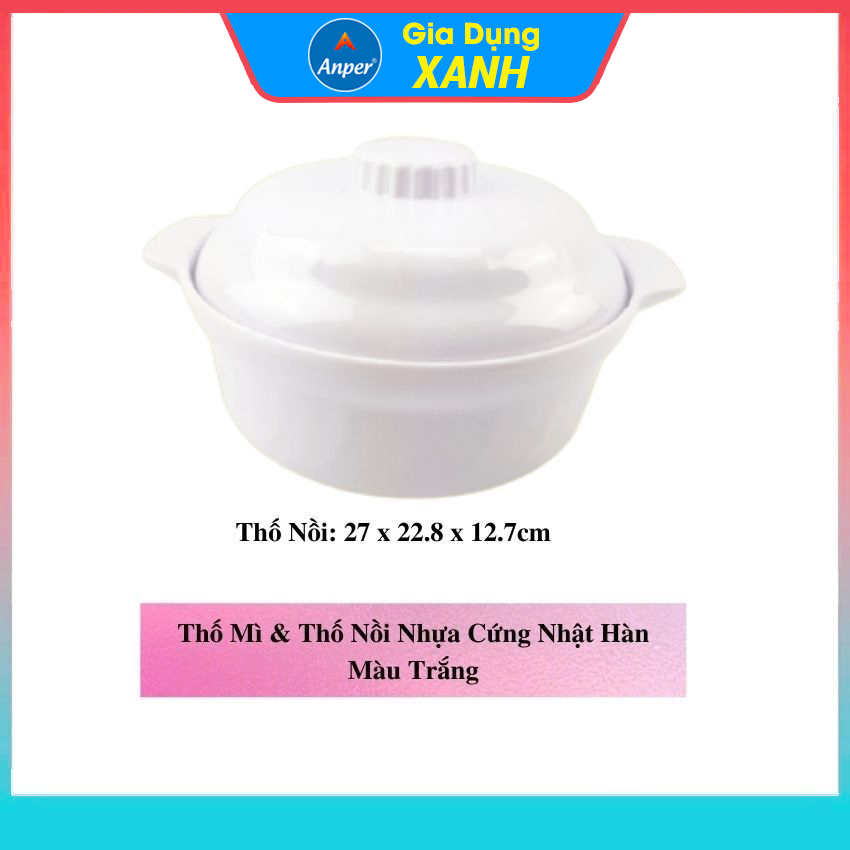 Thố nồi tô nhựa  20cm  - 27 cm  thố tô nhựa cao cấp  Anper Nhựa Nhật Hàn  Melamine Cứng  An Toàn Sang Trọng ,  Bát Chén Tô Đĩa Thố Dùng Gia Đình Và Nhà Hàng bát đĩa nhựa bộ chén dĩa tô đẹp  tô nhựa cao cấp