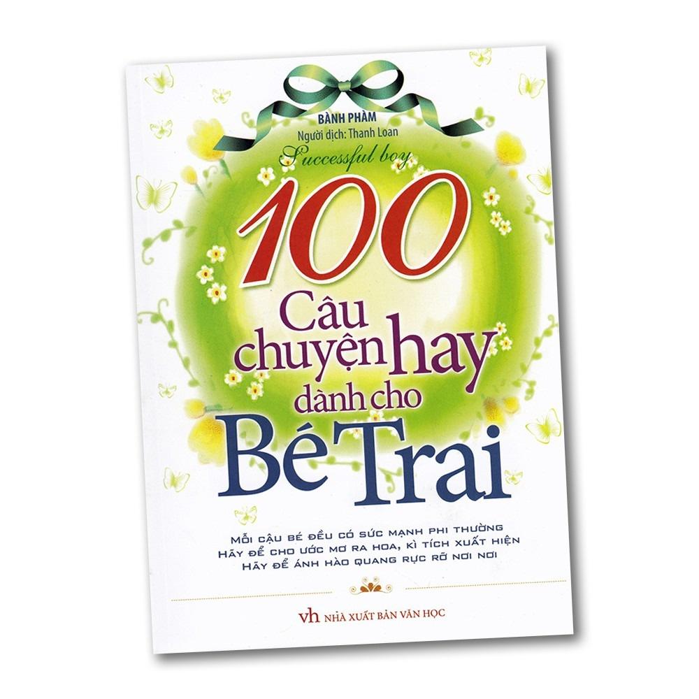 100 Câu Chuyện Hay Dành Cho Bé Trai - Bản Quyền
