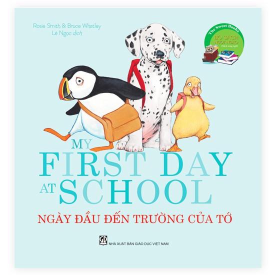 The Sweet Books - Bộ sách ngọt ngào - My first today at school - Ngày đầu tiên đến trường