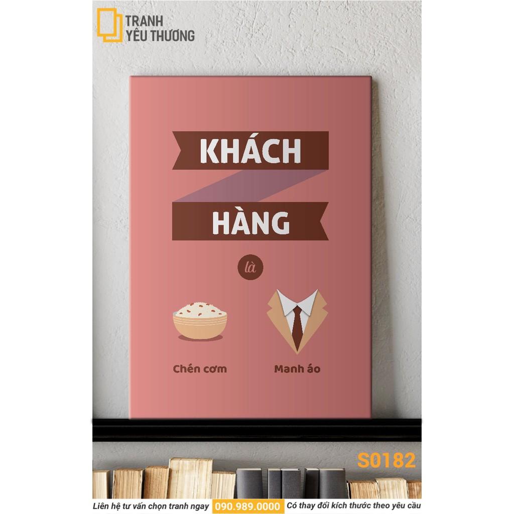Tranh Văn Phòng tạo động lực - KHÁCH HÀNG LÀ CHÉN CƠM LÀ MANH ÁO