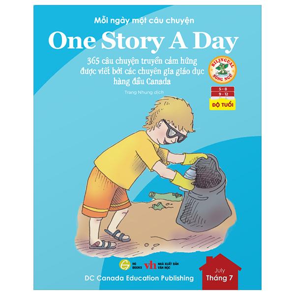 Mỗi Ngày Một Câu Chuyện - One Story A Day - 365 Câu Chuyện Truyền Cảm Hứng Được Viết Bởi Các Chuyên Gia Giáo Dục Hàng Đầu Canada - Tháng 7