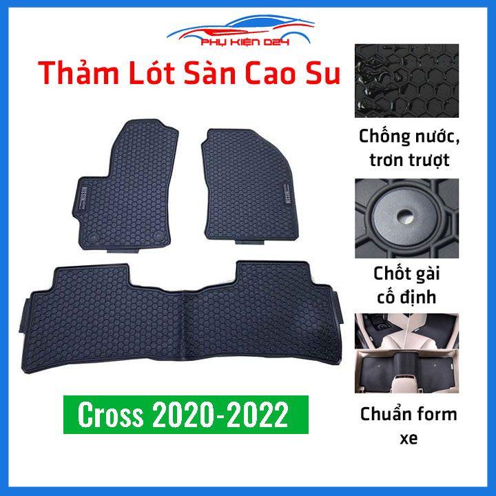 Thảm lót sàn cao su cho xe Cross 2020-2021-2022 hàng chuẩn theo xe chịu lực tốt