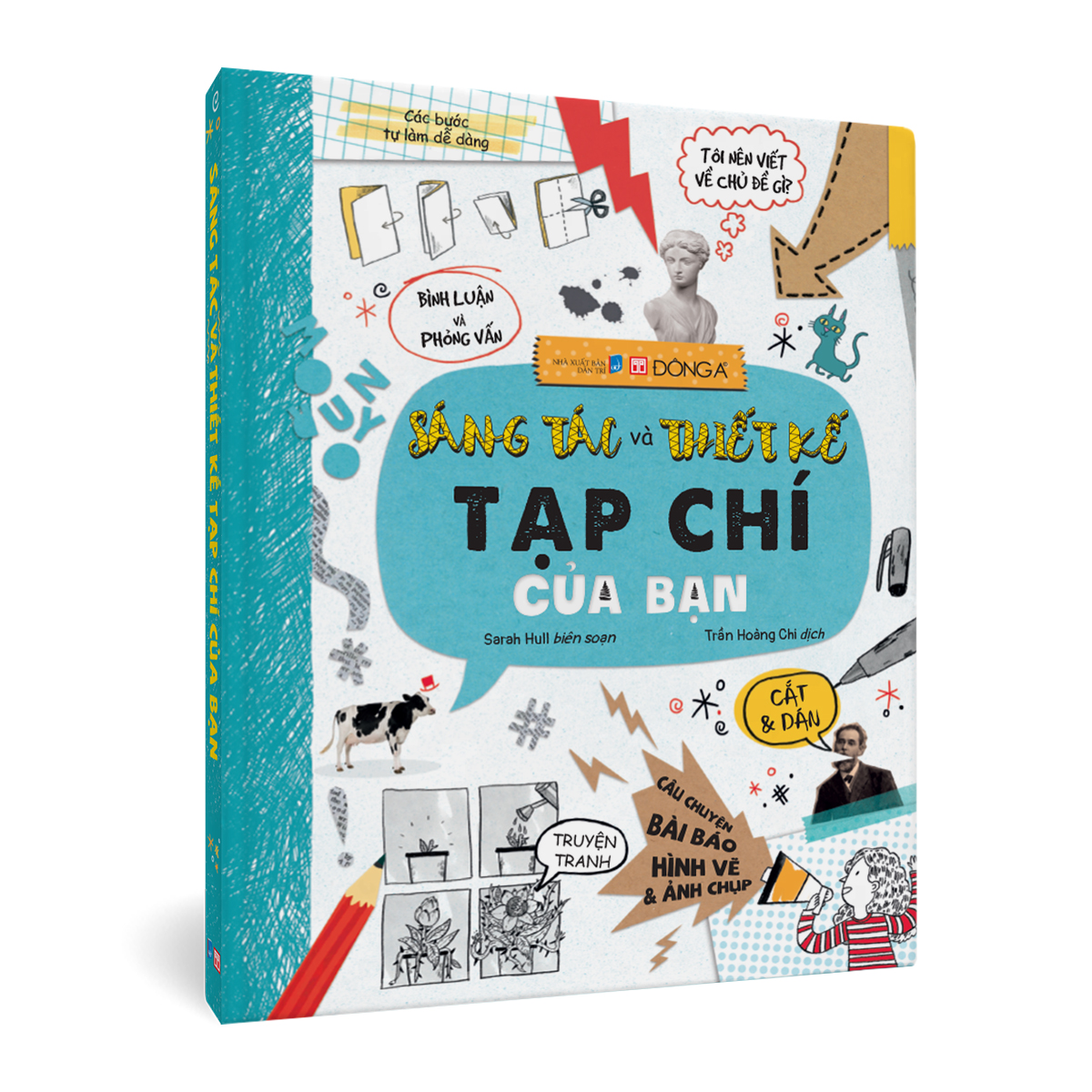 SÁNG TÁC VÀ THIẾT KẾ TẠP CHÍ CỦA BẠN - Sarah Hull – Trần Hoàng Chi - Đông A