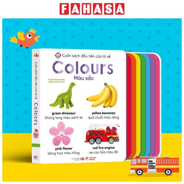 Sách - Cuốn Sách Đầu Tiên Của Tớ Về - Colours - Màu Sắc (Song Ngữ Anh-Việt)