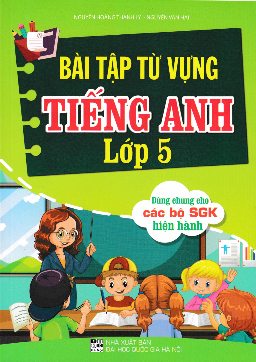 Bài Tập Từ Vựng Tiếng Anh Lớp 5 (Dùng Chung Cho Các Bộ SGK Hiện Hành) - HA