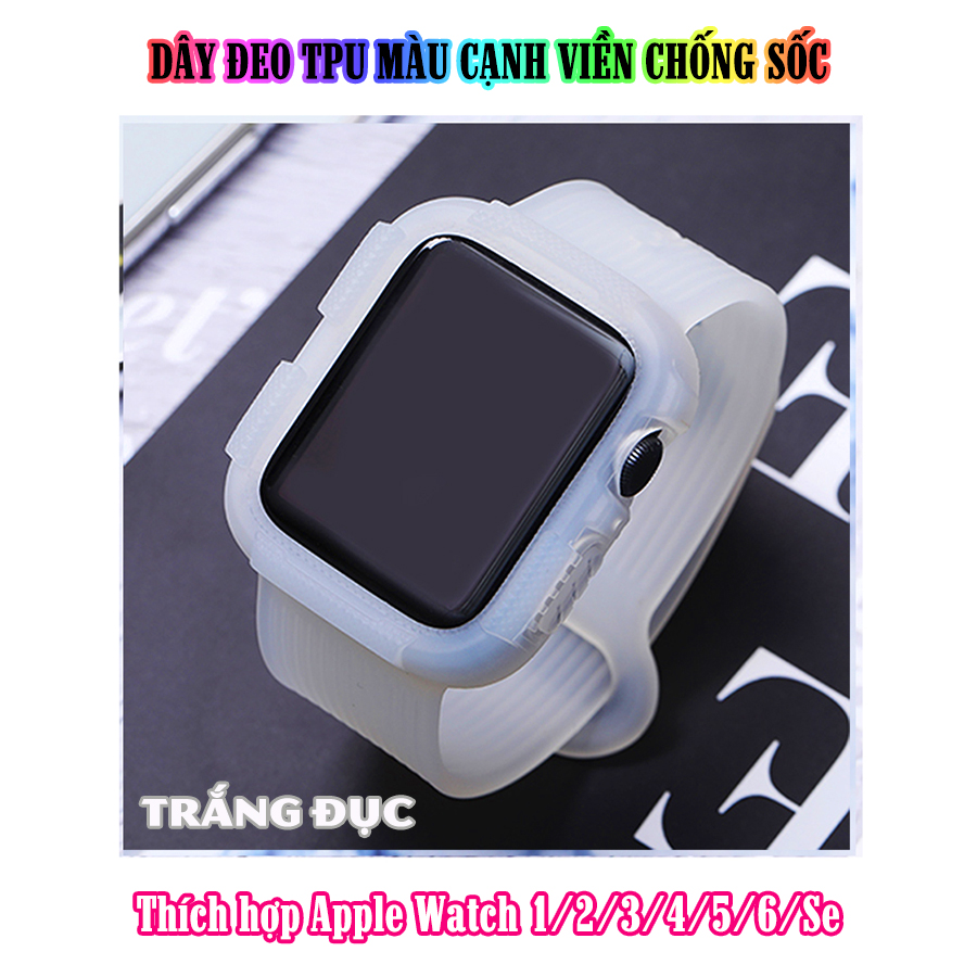 Dây Đeo liền ốp cho Apple Watch 7/6/5/4/3/2/1 size 38/40/41/42/44/45mm TPU màu cạnh viền chống sốc - nhiều màu (tặng cường lực dẻo theo size)