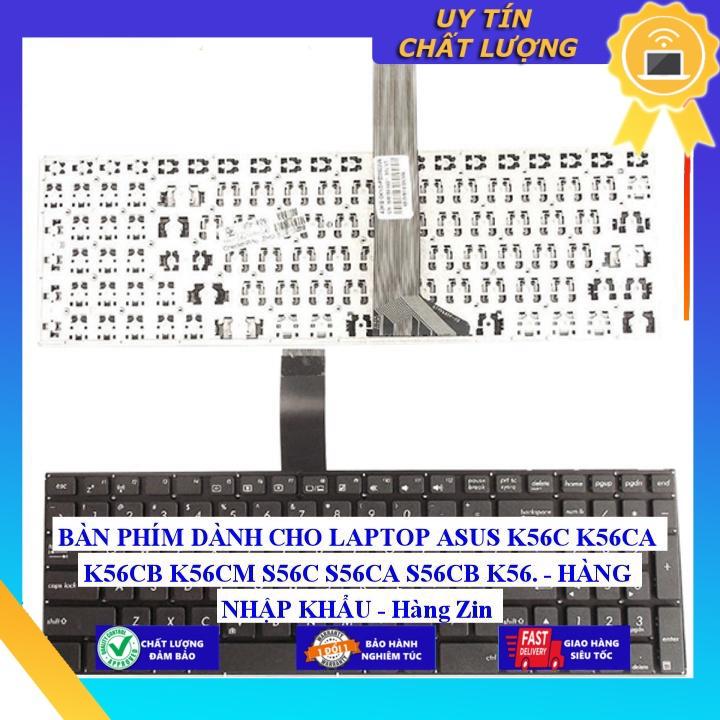 BÀN PHÍM dùng cho LAPTOP ASUS K56C K56CA K56CB K56CM S56C S56CA S56CB K56 - Hàng Nhập Khẩu New Seal