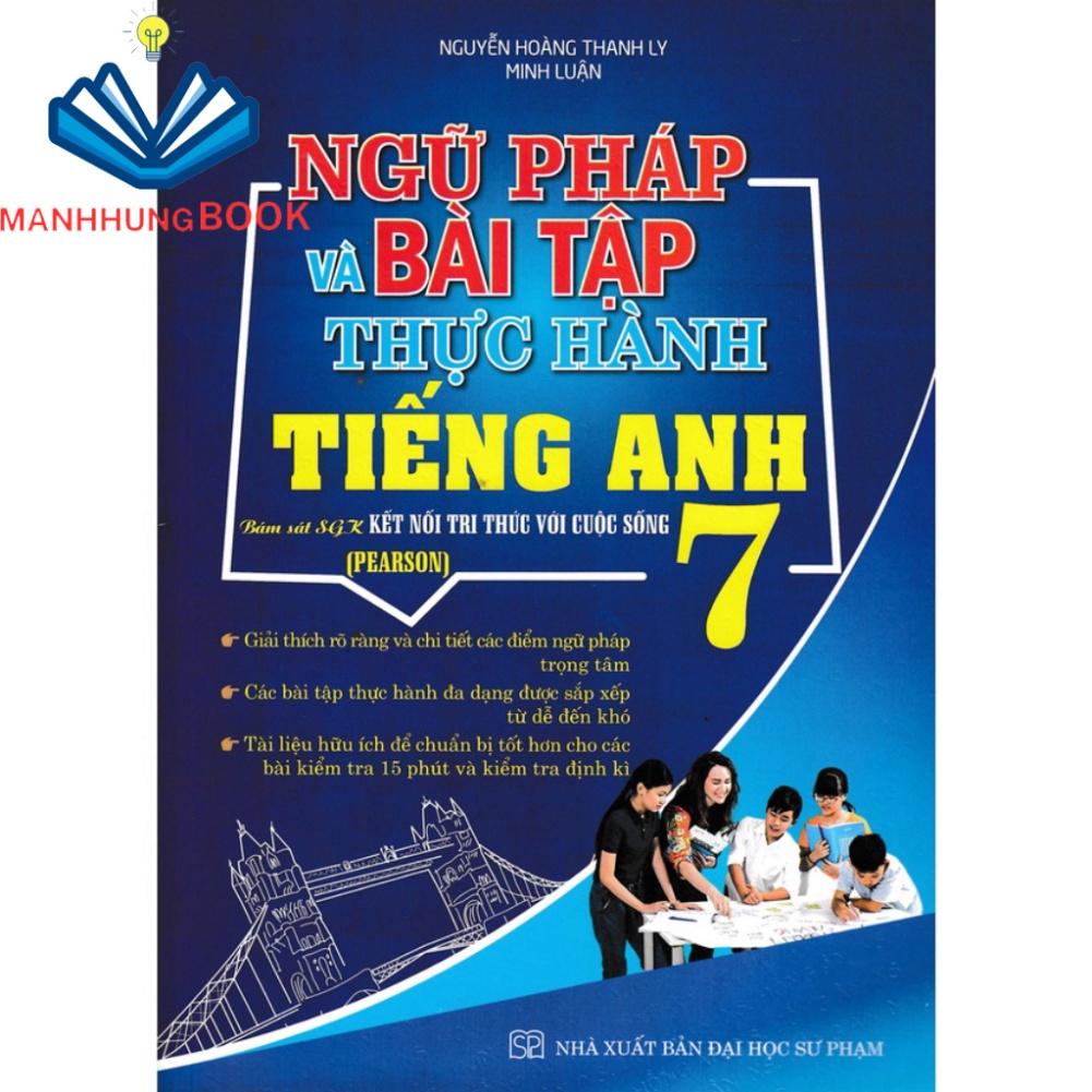 SÁCH - ngữ pháp và bài tập thực hành tiếng anh 7 - pearson (bám sát sgk kết nối tri thức với cuộc sống)