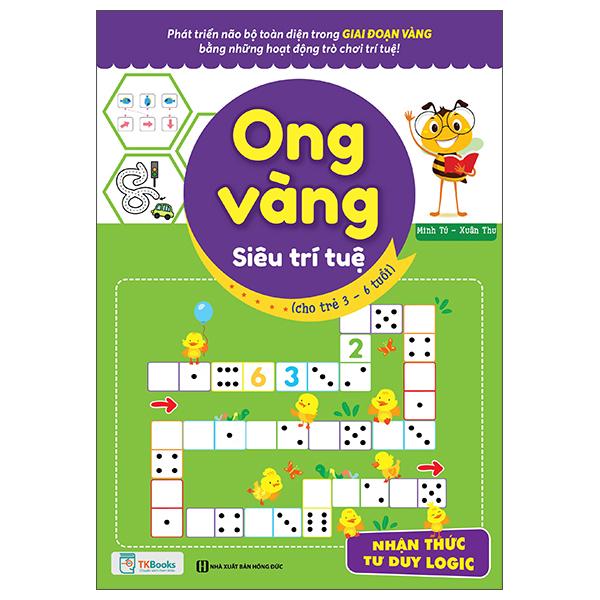 Ong Vàng Siêu Trí Tuệ (Cho Trẻ Từ 3 - 6 Tuổi) - Nhận Thức, Tư Duy Logic