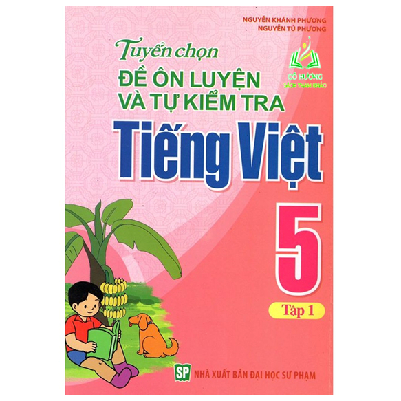 Sách - Tuyển Chọn Đề Ôn Luyện Và Tự Kiểm Tra Tiếng Việt Lớp 5 - Tập 1