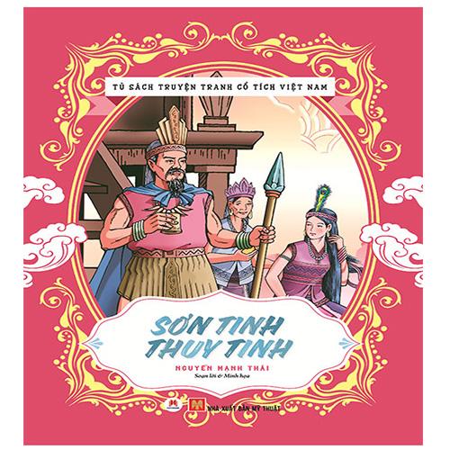 Tủ Sách Truyện Tranh Cổ Tích Việt Nam - Sơn Tinh - Thủy Tinh