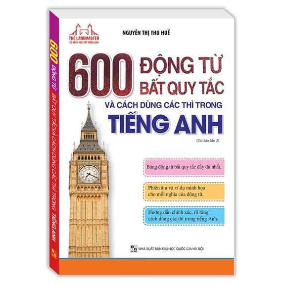 Sách - The Langmaster - 600 động từ bất quy tắc và cách dùng các thì trong tiếng Anh