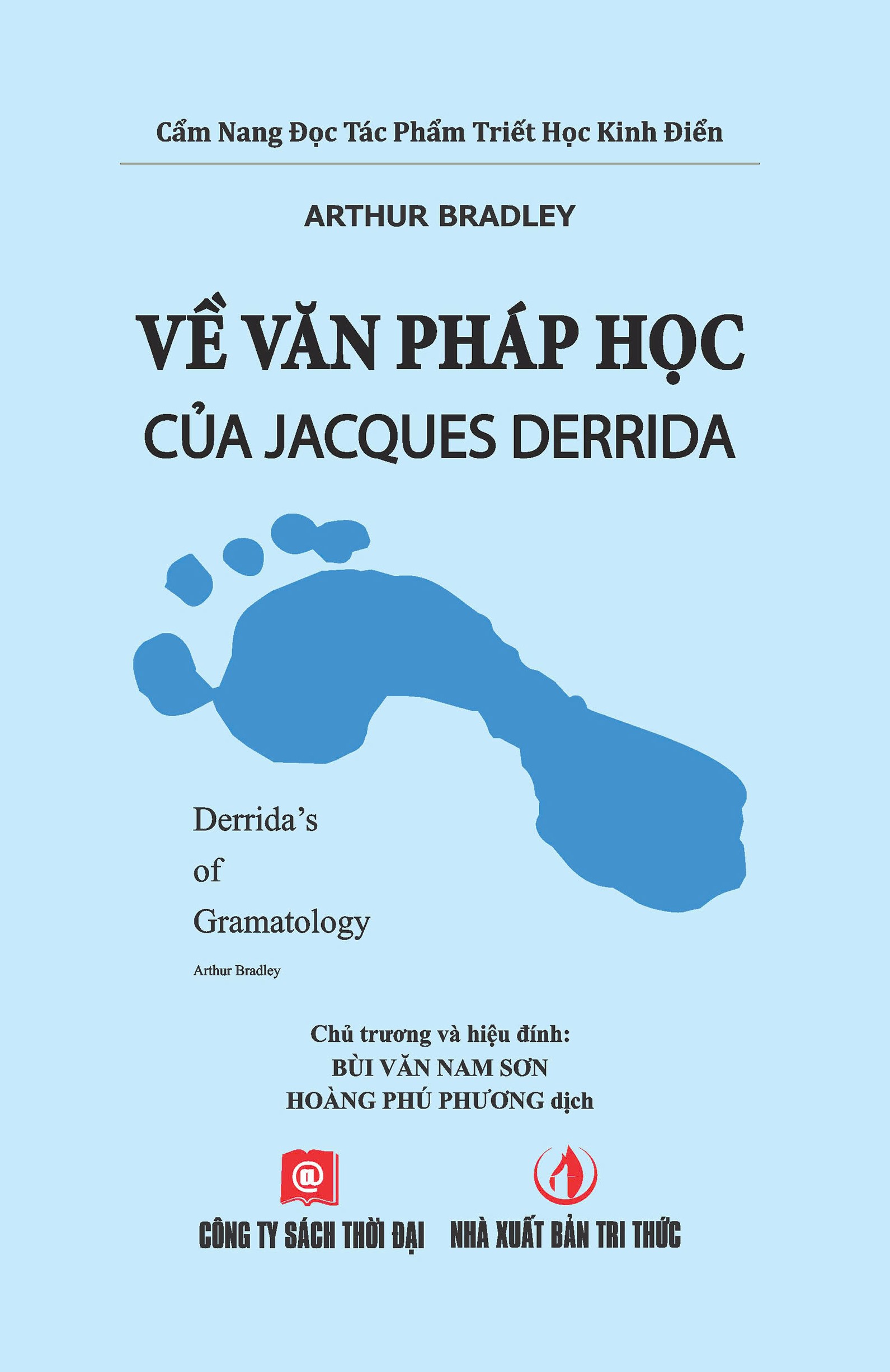 Cẩm Nang Đọc Tác Phẩm Triết Học Kinh Điển - Khác Biệt Và Lặp Lại Của Gilles Deleuze / Về Văn Pháp Học Của Jacques Derrida / Phê Phán Lý Tính Thuần Túy Của Immanuel Kant
