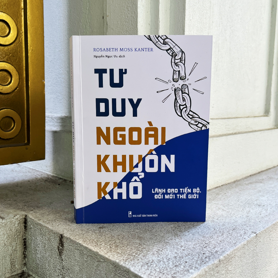 Sách: Tư Duy Ngoài Khuôn Khổ - Lãnh Đạo Tiến Bộ, Đổi Mới Thế Hệ